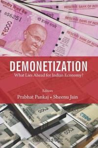 Demonetization - What Lies Ahead for Indian Economy ?