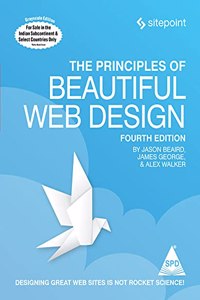 The Principles of Beautiful Web Design, Fourth Edition (Grayscale Indian Edition)