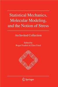 Statistical Mechanics, Molecular Modeling, and the Notion of Stress: An Invited Collection