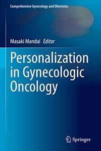 Personalization in Gynecologic Oncology