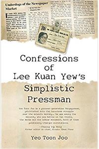Confessions of Lee Kuan Yews Simplistic