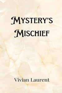 Mystery's Mischief
