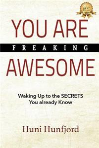 You Are Freaking Awesome