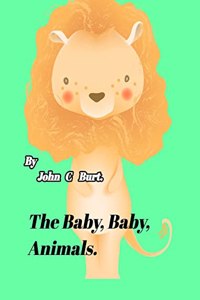 The Baby, Baby, Animals.