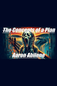 Concepts of a Plan