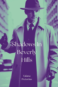 Shadows In Beverly Hills