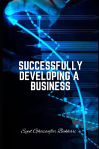 Successfully Developing a Business