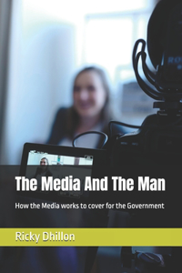The Media And The Man