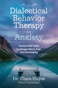 Dialectical Behavior Therapy for Anxiety