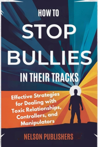 How to Stop Bullies in Their Tracks