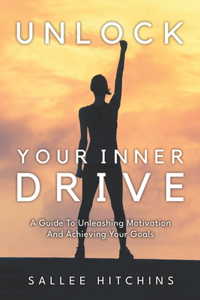 Unlock Your Inner Drive