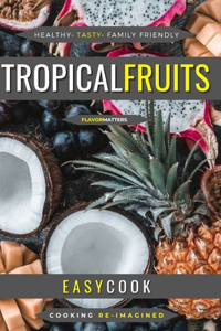 Tropical Fruits