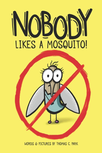 Nobody Likes a Mosquito