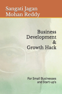 Business Development and Growth Hack for small businesses and startup's