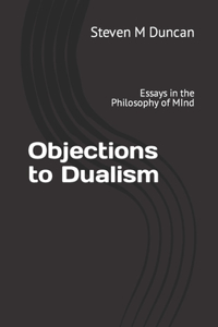 Objections to Dualism