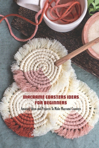 Macramé Coasters Ideas For Beginners