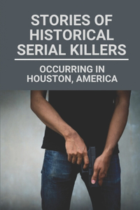Stories Of Historical Serial Killers