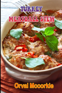 Turkey Meatball Stew