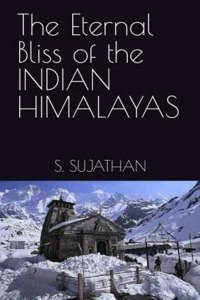 Eternal Bliss of the INDIAN HIMALAYAS