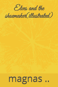 Elves and the shoemaker(illustrated)