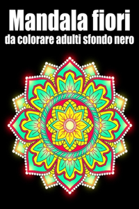 Mandala fiori da colorare adulti sfondo nero