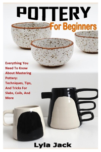 Pottery for Beginners
