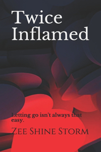 Twice Inflamed
