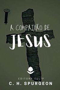 A Compaixão de Jesus