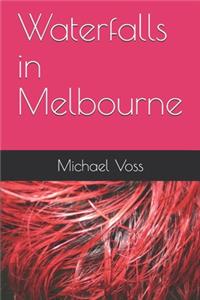 Waterfalls in Melbourne