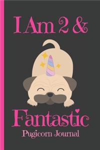 Pugicorn Journal I Am 2 & Fantastic