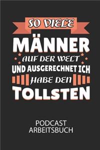 So viele Männer auf der Welt und ausgerechnet ich habe den TOLLSTEN - Podcast Arbeitsbuch