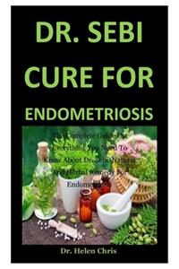 Dr. Sebi Cure For Endometriosis