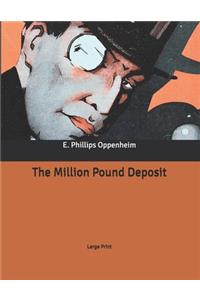 The Million Pound Deposit