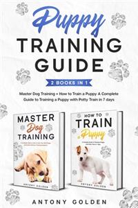 Puppy Training Guide (2 Books in 1)