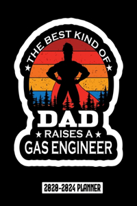 The Best Kind Of Dad Raises Gas Engineer: Five Year Monthly Calendar Planner- Day Planner For To Do's And Appointments And Productivity Planner For Goal Setting - Appointment Notebook - Agen