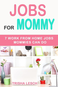 Jobs for Mommy