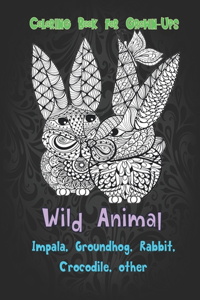 Wild Animal - Coloring Book for Grown-Ups - Impala, Groundhog, Rabbit, Crocodile, other
