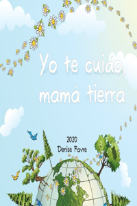 Yo te cuido, mamá tierra