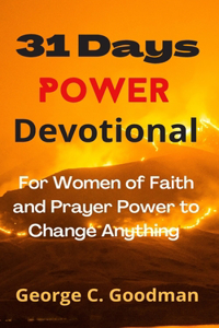 31 Days Power Devotional for Women of Faith and Prayer Power to Change Anything