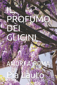 Il Profumo Dei Glicini