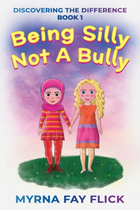 Being Silly, Not a Bully