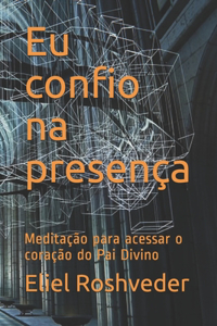 Eu confio na presença