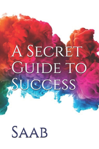 A Secret Guide to Success