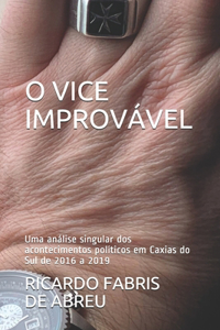 O Vice Improvável