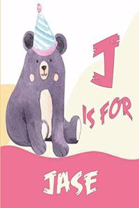 J is for Jase