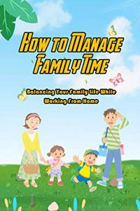 How to Manage Family Time