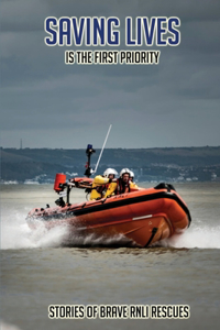 Saving Lives Is The First Priority