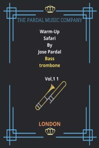 Warm-Up Safari Byjose Pardal Bass Trombone Vol,11