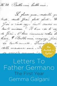 Letters to Father Germano-The First Year