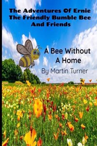 Adventures of Ernie the Friendly Bumble Bee